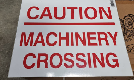 CAUTION MACHINERY CROSSING SIGN